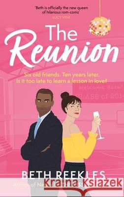 The Reunion: the must-read enemies-to-lovers, forced proximity summer romance Beth Reekles 9781408730232 Little, Brown Book Group - książka