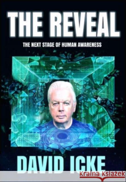 The Reveal: The next stage of human awareness David Icke 9781838415358 David Icke Books - książka
