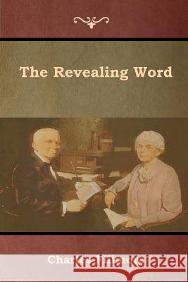 The Revealing Word Charles Fillmore 9781618954275 Bibliotech Press - książka