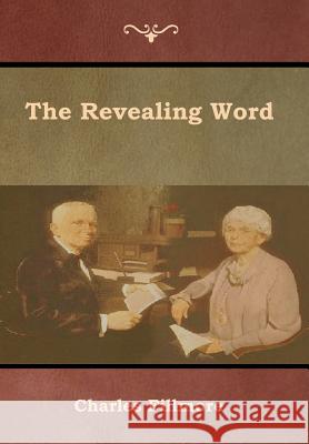 The Revealing Word Charles Fillmore 9781618954282 Bibliotech Press - książka