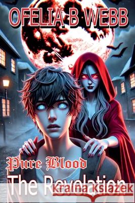 The Revelation Ofelia B. Webb 9781991379511 Ofelia B Webb - książka