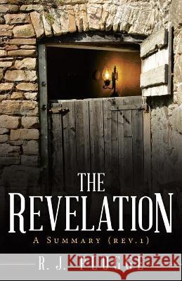 The Revelation: A Summary (Rev.1) R J Plugge 9781664246584 WestBow Press - książka
