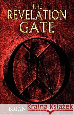 The Revelation Gate Brian L. Thompson 9780615443744 Great Nation Publishing - książka