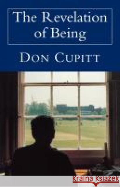 The Revelation of Being Don Cupitt 9780334027447 SCM Press - książka