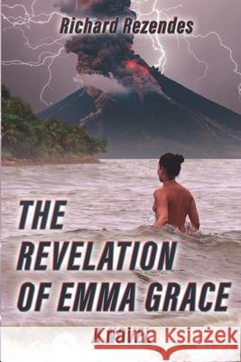 The Revelation of Emma Grace Richard Rezendes 9781950339761 Stillwater River Publications - książka