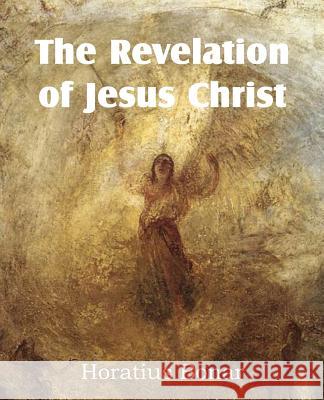 The Revelation of Jesus Christ Horatius Bonar 9781612038315 Bottom of the Hill Publishing - książka