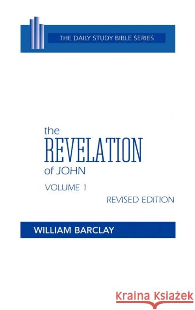 The Revelation of John: Volume 1 (Chapters 1 to 5) William Barclay John C. L. Gibson William Barclay 9780664213152 Westminster John Knox Press - książka