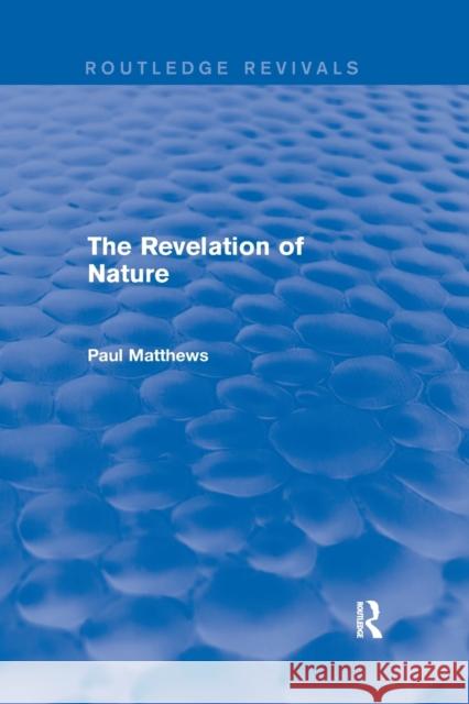 The Revelation of Nature Paul Matthews 9780367249502 Routledge - książka
