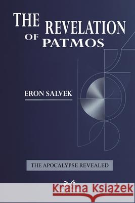The Revelation of Patmos: The Apocalypse Unveiled Eron Salvek Iseren Tolvar 9786598860035 Ahzuria.com - książka