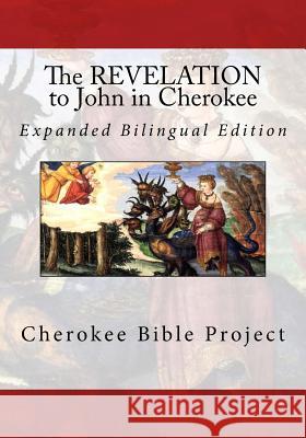 The Revelation to John in Cherokee Rev Johannah Meeks Ries Brian Wilkes 9781508712572 Createspace - książka