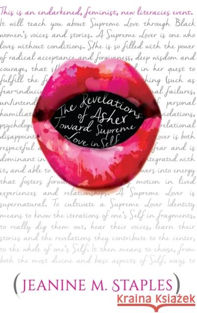 The Revelations of Asher: Toward Supreme Love in Self - (This Is an Endarkened, Feminist, New Literacies Event) Brock, Rochelle 9781433122002 Peter Lang Publishing - książka