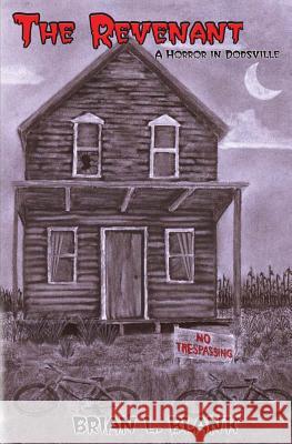 The Revenant: A Horror in Dodsville Brian L. Blank 9781482511482 Createspace - książka