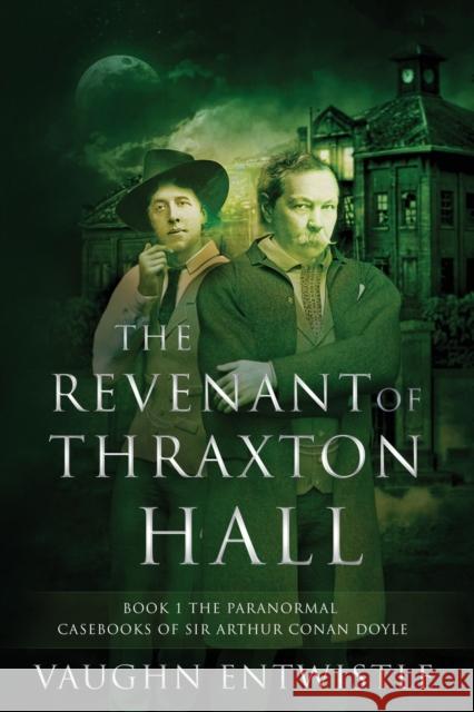 The Revenant of Thraxton Hall Vaughn Entwistle 9780982883068 Masque Publishing LLC - książka