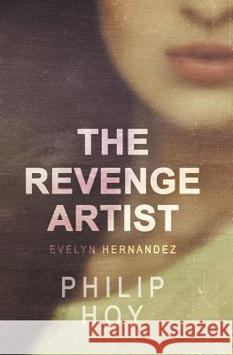 The Revenge Artist Philip Hoy 9781772336900 Evernight Teen - książka