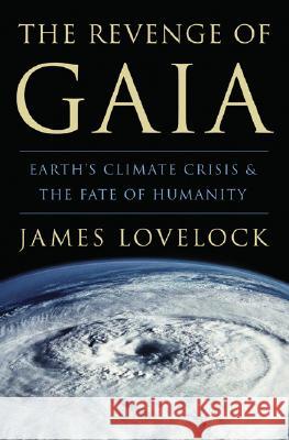 The Revenge of Gaia James Lovelock 9780465041695 Basic Books - książka