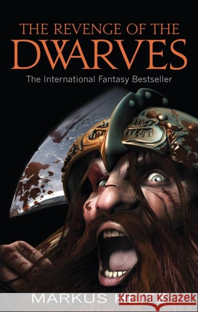 The Revenge Of The Dwarves: Book 3 Markus Heitz 9781841499352 Little, Brown Book Group - książka