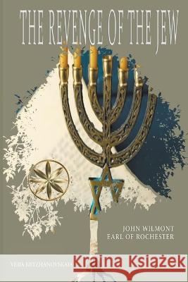 The Revenge of the Jew Vera Kryzhanovskaia John Earl of Rochester Wilmot  9798215610695 World Spiritist Institute - książka