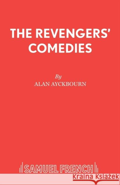 The Revengers' Comedies Ayckbourn, Alan 9780573018817  - książka