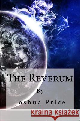 The Reverum MR Joshua Price 9781533496553 Createspace Independent Publishing Platform - książka