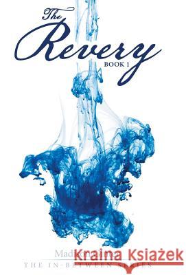 The Revery: Book 1 Madison Ginter 9781480842854 Archway Publishing - książka