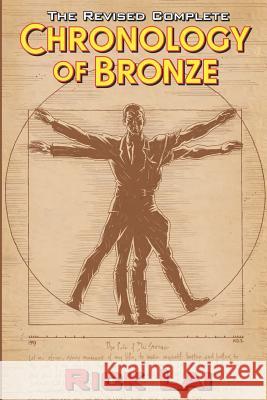 The Revised Complete Chronology of Bronze Rick Lai Keith Wilson Matthew Moring 9781450593700 Createspace - książka