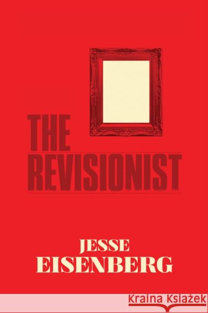 The Revisionist Jesse Eisenberg John Patrick Shanley 9780802122339 Grove Press - książka