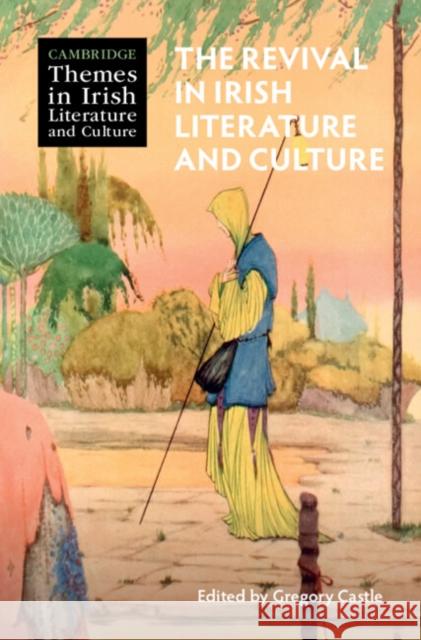 The Revival in Irish Literature and Culture  9781009314442 Cambridge University Press - książka