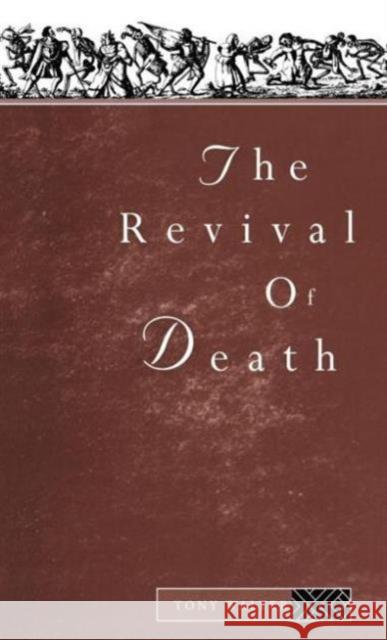 The Revival of Death Tony Walter Walter Tony                              Tony Walter 9780415086653 Routledge - książka