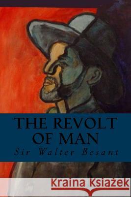 The Revolt of Man Sir Walter Besant Duke Orphan 9781533082114 Createspace Independent Publishing Platform - książka