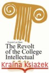 The Revolt of the College Intellectual Everett Hunt 9780202309828 Aldine