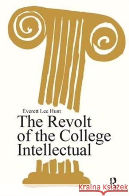 The Revolt of the College Intellectual  9781138538221 Taylor and Francis - książka