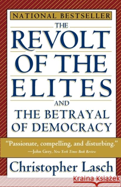 The Revolt of the Elites and the Betrayal of Democracy Christopher Lasch 9780393313710  - książka