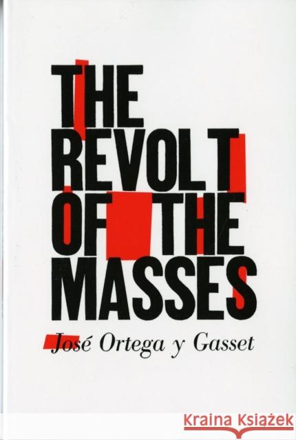 The Revolt of the Masses y Ortega 9780393310955 WW Norton & Co - książka