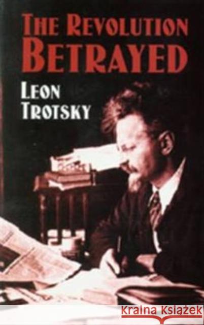 The Revolution Betrayed Leon Trotsky 9781597407403 ACLS History E-Book Project - książka