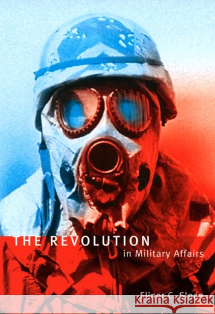 The Revolution in Military Affairs: Volume 5 Elinor C. Sloan 9780773523630 McGill-Queen's University Press - książka