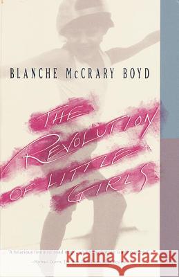 The Revolution of Little Girls Blanche McCrary Boyd 9780679738121 Vintage Books USA - książka