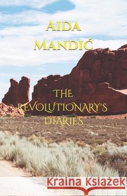 The Revolutionary's Diaries Aida Mandic 9798548526793 Independently Published - książka