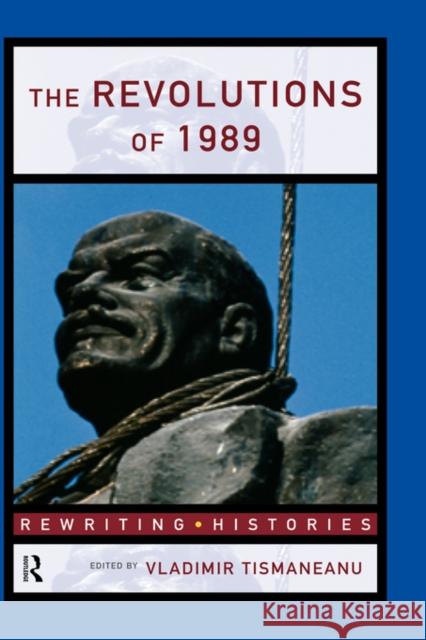 The Revolutions of 1989 Vladimir Tismaneanu 9780415169493 Routledge - książka