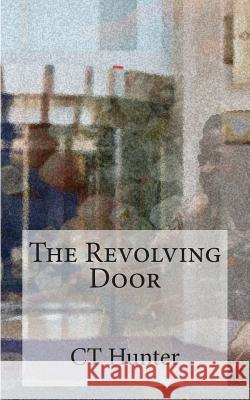 The Revolving Door: A John Savage Novel Ct Hunter 9781508829294 Createspace - książka