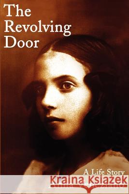 The Revolving Door: A Life Story Veneziano, Anna 9780595179282 Writer's Showcase Press - książka