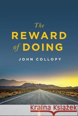 The Reward of Doing John Collopy 9781642257953 Advantage Media Group - książka