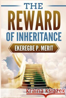 The Reward of Inheritance Ekeregbe P. Merit 9781387682522 Revival Waves of Glory Ministries - książka