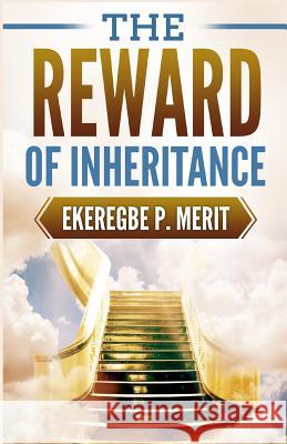 The Reward of Inheritance Ekeregbe P. Merit 9781980610458 Revival Waves of Glory Ministries - książka