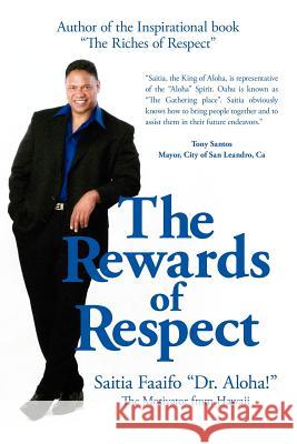 The Rewards of Respect Saitia Faaifo 9781425998097 Authorhouse - książka