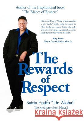 The Rewards of Respect Saitia Faaifo 9781425998103 Authorhouse - książka