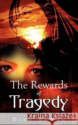 The Rewards of Tragedy Dick Beman 9780759684775 Authorhouse - książka