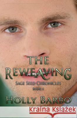 The Reweaving Holly Barbo 9781535405430 Createspace Independent Publishing Platform - książka