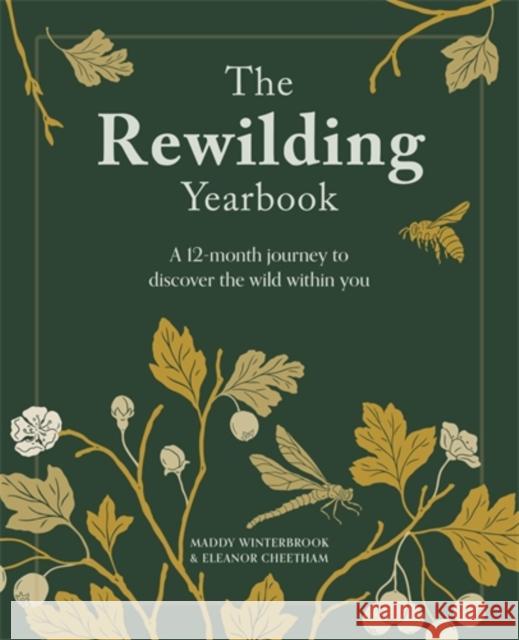 The Rewilding Yearbook: A 12-Month Journey to Discover the Wild within You Maddy Winterbrook 9781446315712 Verbena - książka