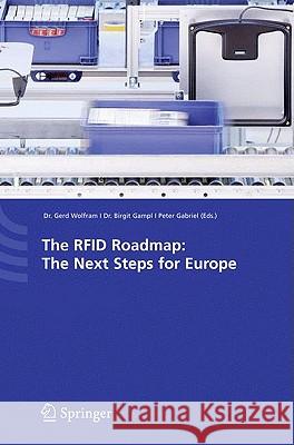 The Rfid Roadmap: The Next Steps for Europe Wolfram, Gerd 9783540710189 Springer - książka