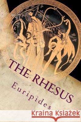 The Rhesus Euripides 9781533028136 Createspace Independent Publishing Platform - książka